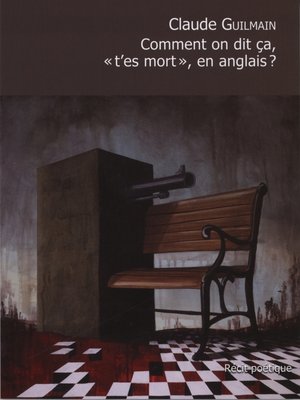 cover image of Comment on dit ça, « t'es mort », en anglais?